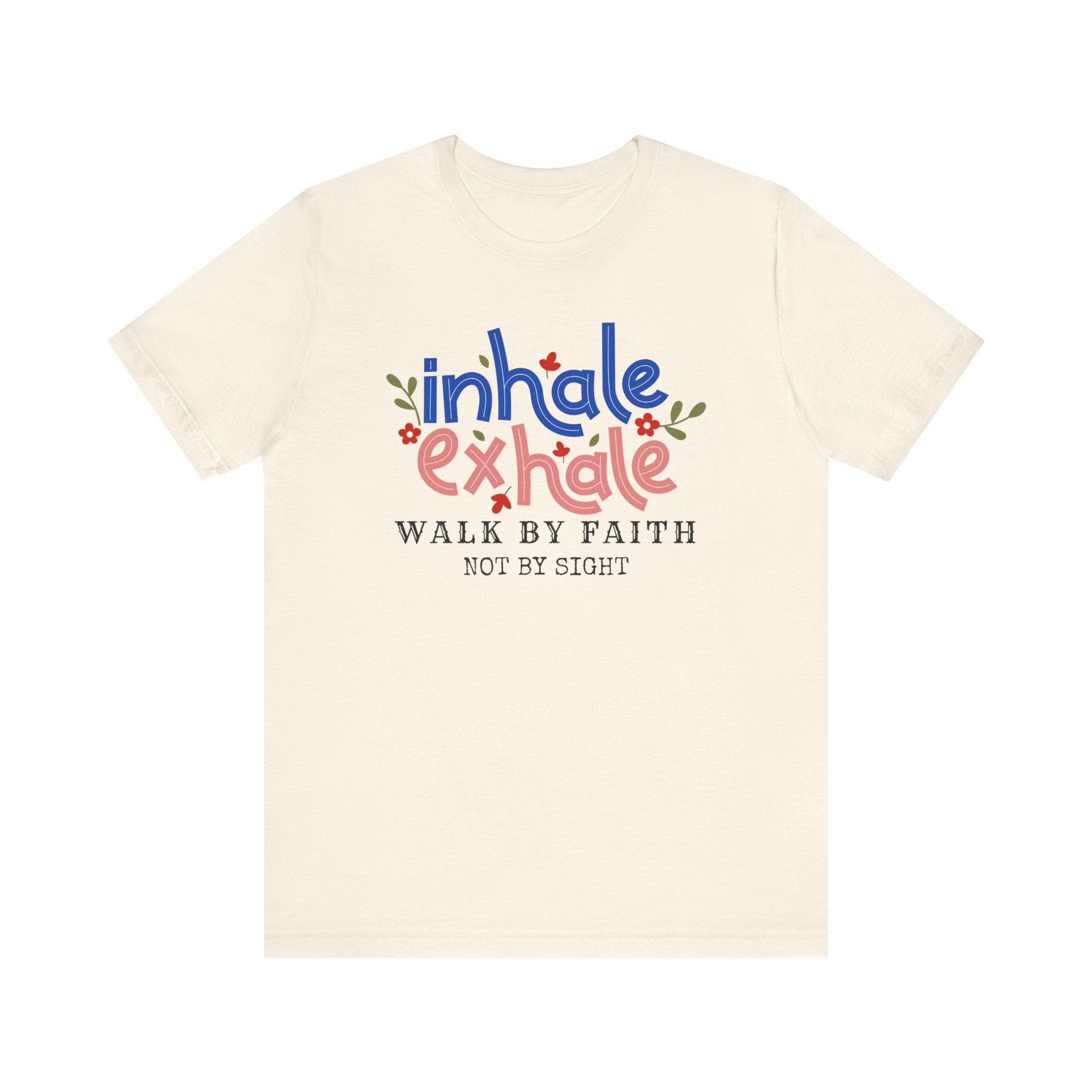 Walk By Faith Not By SightInspirational Christian T-Shirt